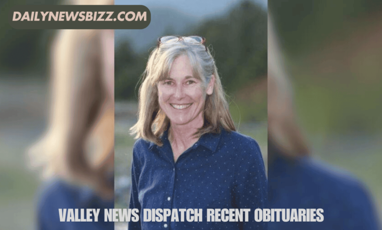 valley news dispatch recent obituaries